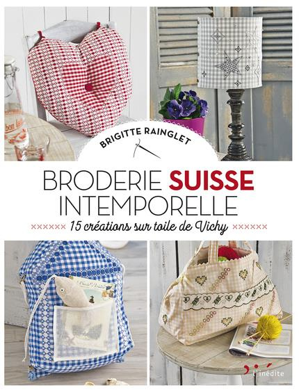 Broderie suisse intemporelle. 15 réalisation sur toile de Vichy
