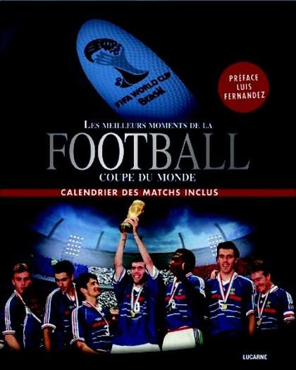 Football les meilleurs moments de la coupe du monde