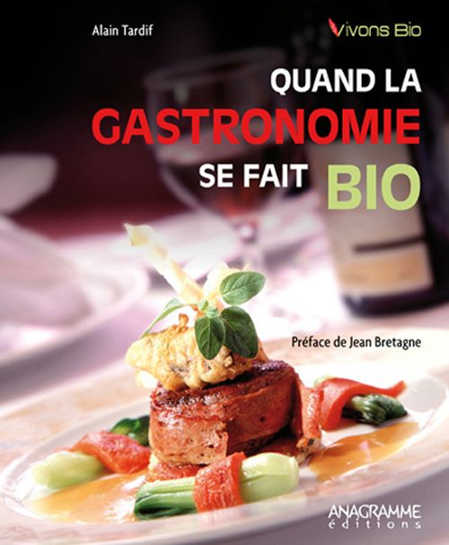 Quand la gastronomie se fait bio