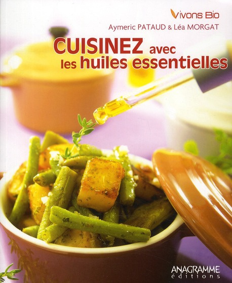 CUISINEZ AVEC LES HUILES ESSENTIELLES