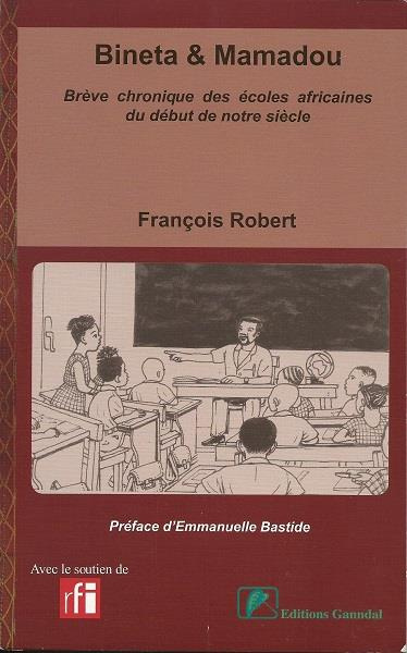 Bineta & Mamadou. Brève chronique des écoles africaines du début de notre siècle