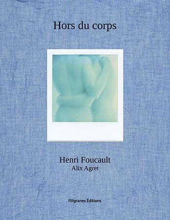 Hors du corps. Polaroids 2007-2015, Edition bilingue français-anglais