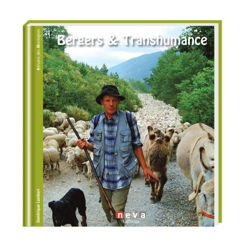 Bergers et transhumance. Pâtures, des plaines aux alpages