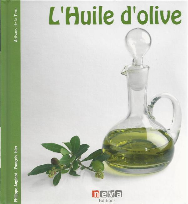 L'huile d'olive. De l'arbre à la table