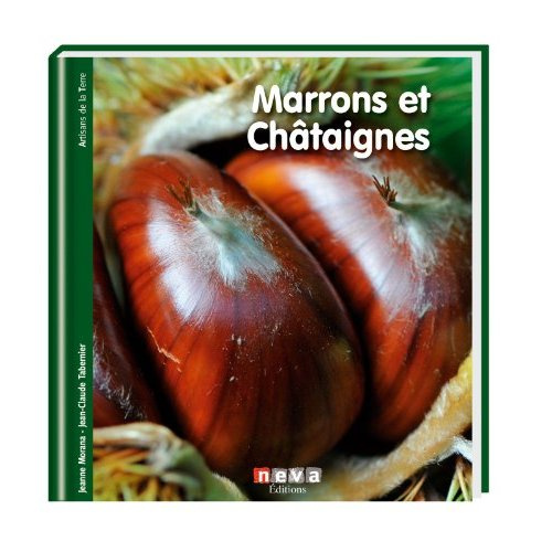 Marrons et châtaignes. Renaissance de l'arbre à pain