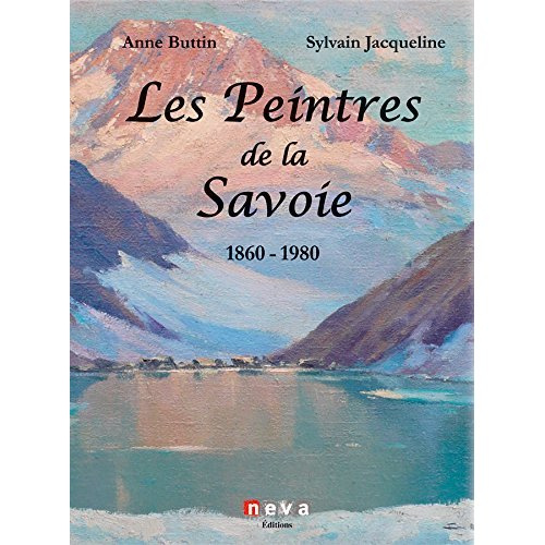 Les peintres de la Savoie 1860-1980