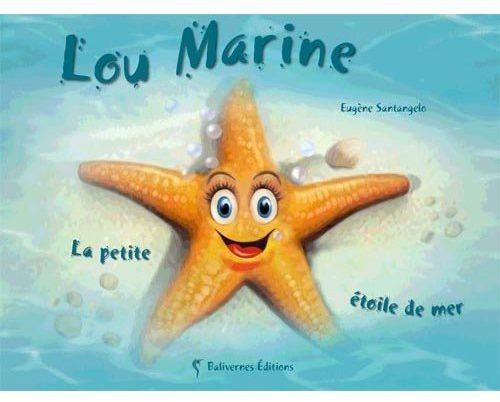 Lou Marine. La petite étoile de mer