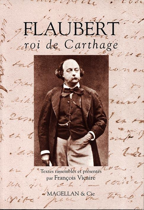 Flaubert. Roi de Carthage
