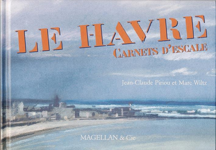 Le Havre. Carnets d'escale