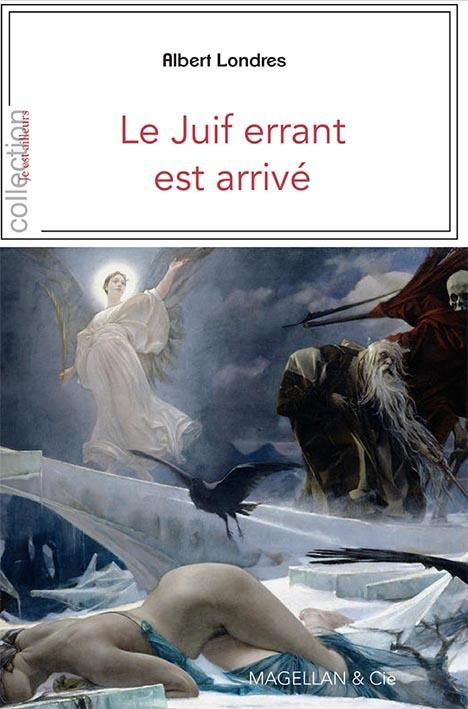 Le Juif errant est arrivé. Reportage
