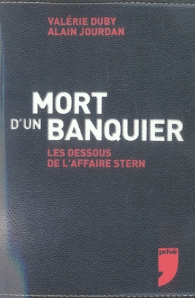 Mort d'un banquier. Les dessous de l'affaire Stern