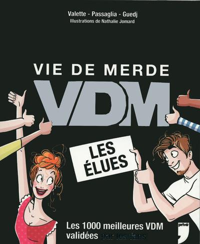 Vie de merde. Les élues