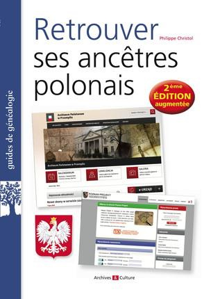 Retrouver ses ancêtres polonais. 2e édition revue et augmentée