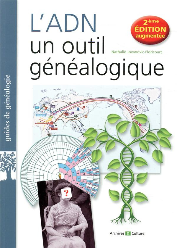 L'ADN, un outil généalogique. 2e édition revue et augmentée