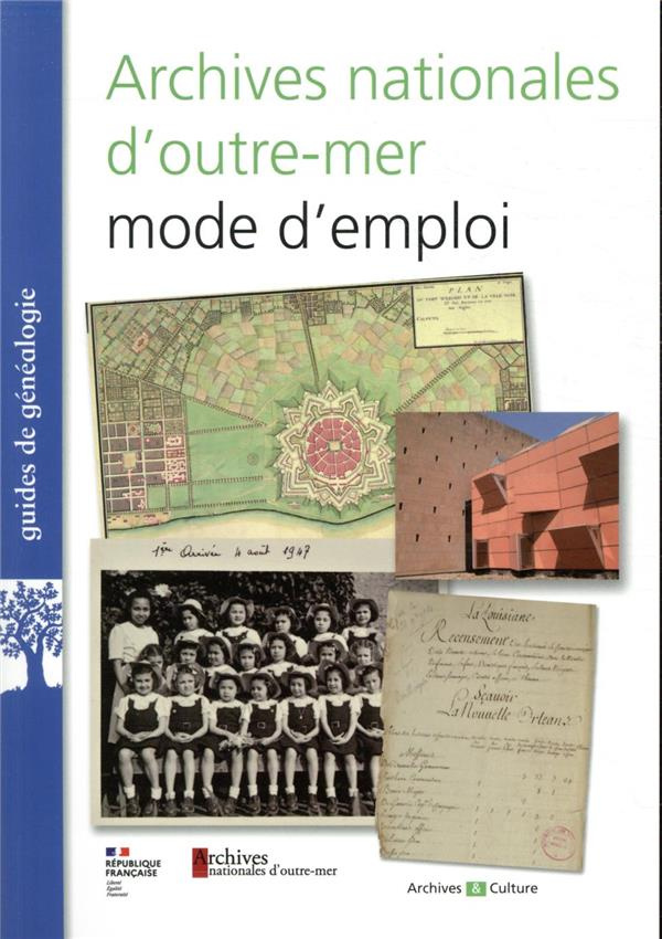 Archives nationales d'outre-mer, mode d'emploi