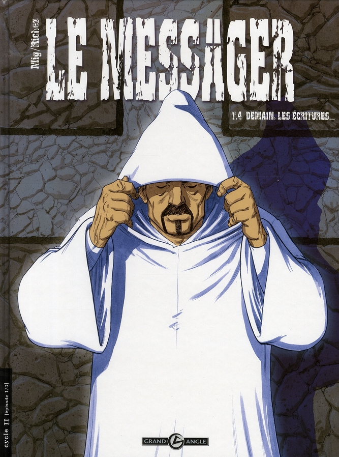 Le messager Tome 4 : Demain, les écritures ...