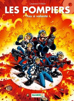 Les Pompiers Tome 9 : Feu à volonté !
