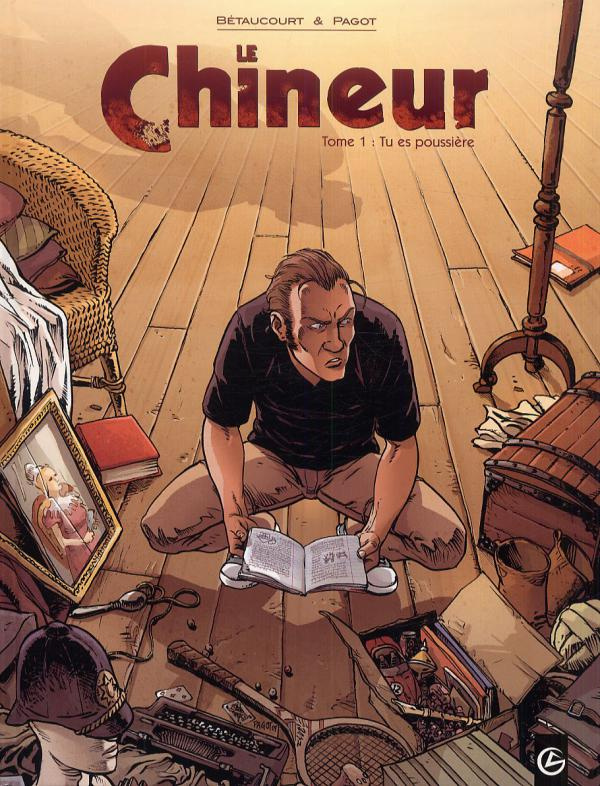 Le Chineur Tome 1 : Tu es poussière