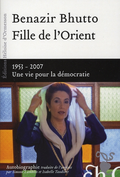 Fille de l'Orient. 1953-2007, Une vie pour la démocratie