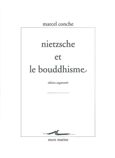 Nietzsche et le bouddhisme. Edition revue et augmentée