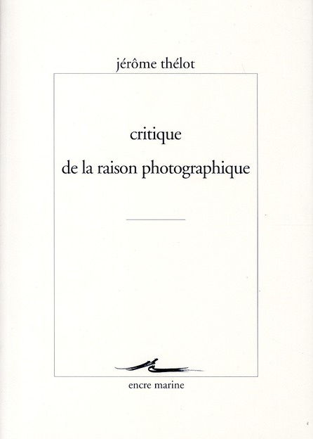 Critique de la raison photographique