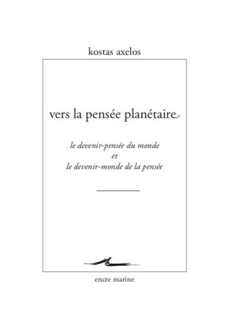 Vers la pensée planétaire. Le devenir-pensée du monde et le devenir-monde de la pensée