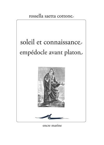 Soleil et connaissance. Empédocle avant Platon