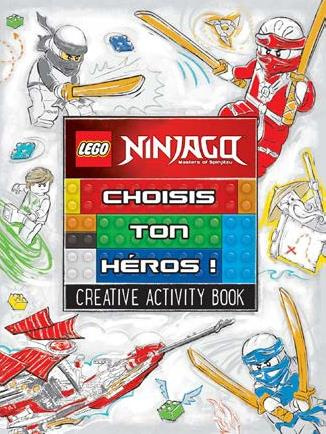 Lego ninjago, choisis ton héros ! Livre d'activités