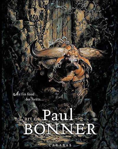 Au fin fond des forêts, l'art de Paul Bonner
