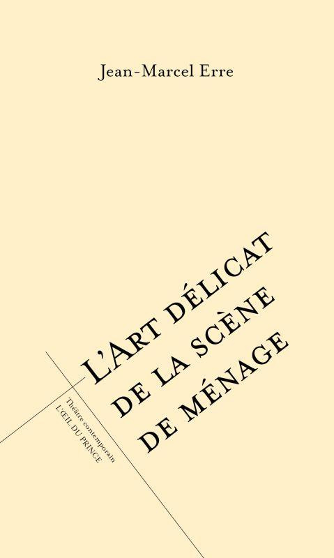 L'art délicat de la scène de ménage