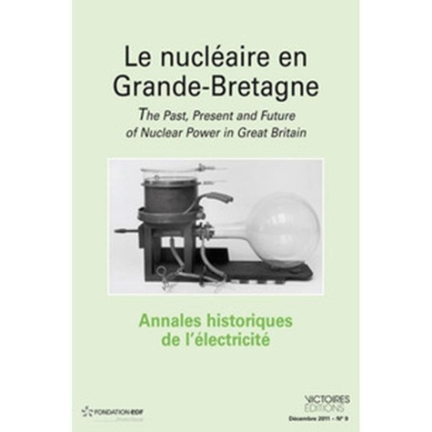 Annales historiques de l'électricité N° 10 Décembre 2012 : Maîtriser la demande en énergie. Quelle h