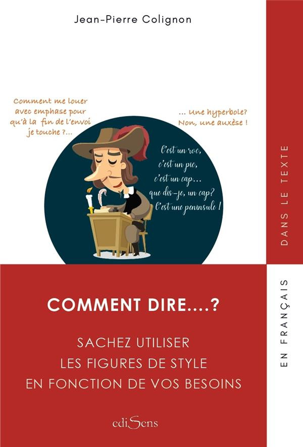 Comment dire…? Sachez utiliser les figures de style en fonction de vos besoins