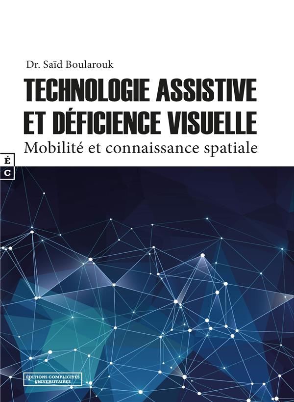Technologie assistive et déficience visuelle. Mobilité et connaissance spatiale