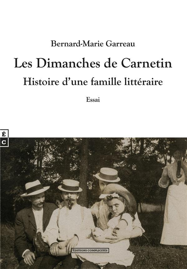 Les dimanches de Carnetin. Histoire d'une famille littéraire