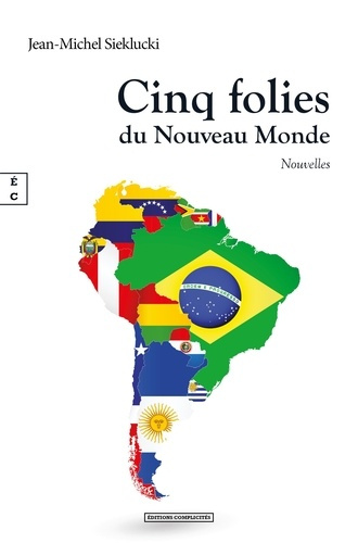 Cinq folies du nouveau monde