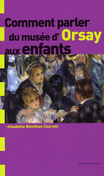 COMMENT PARLER DU MUSEE D ORSAY AUX ENFANTS