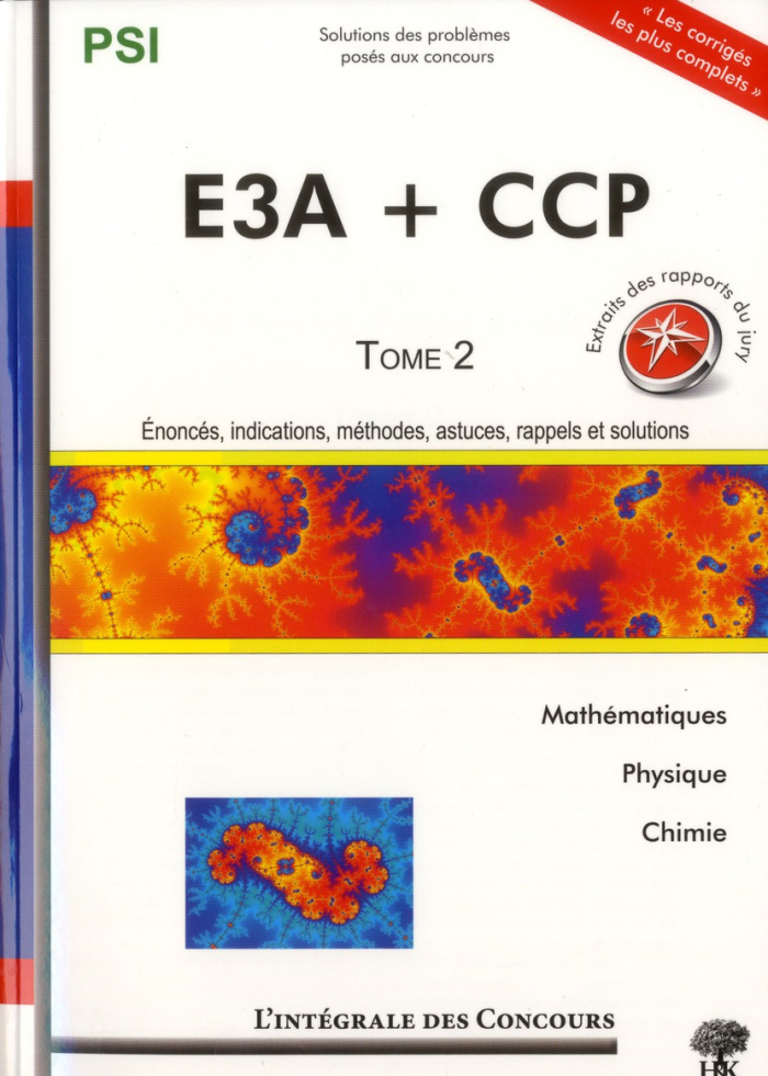 Concours CCP et E3A PSI. Tome 2, 2009-2011