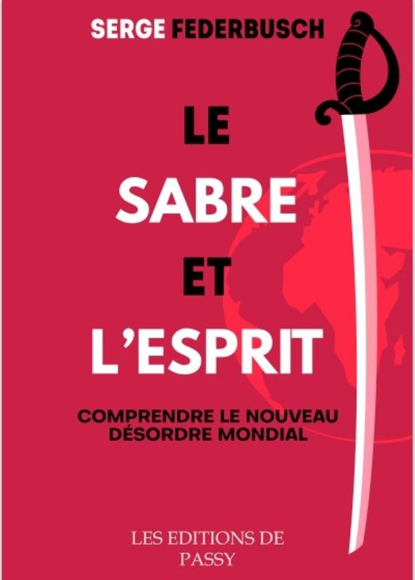 Le sabre et l'esprit. Nouveau discours sur la République universelle