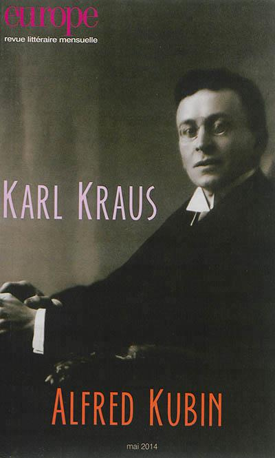 Europe N°1021, mai 2014 : Karl Kraus, Alfred Kubin