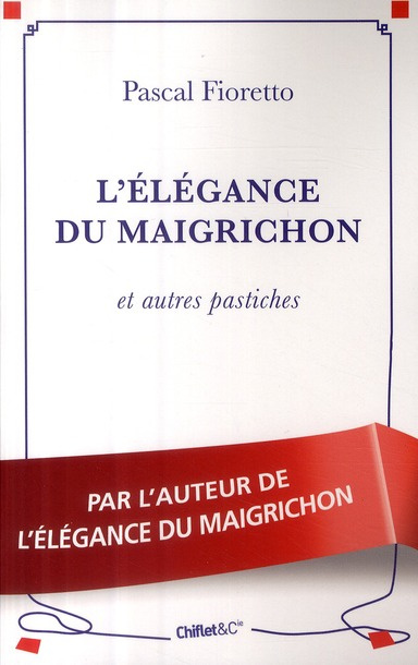 L'élégance du maigrichon. Et autres pastiches