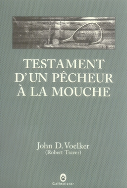 Testament d'un pêcheur à la mouche