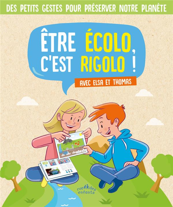 Etre écolo c'est rigolo ! Avec Elsa et Thomas