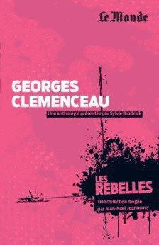 Georges Clémenceau. La liberté à tout prix