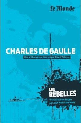 Charles de Gaulle, rompre à tous risque