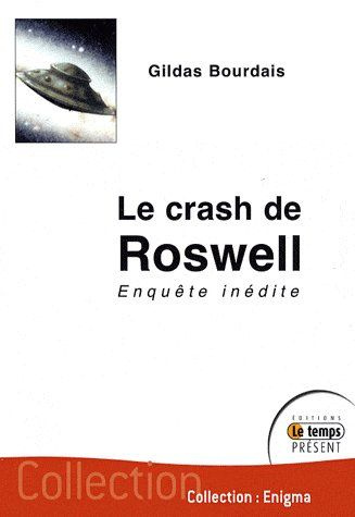 Le crash de Roswell. Enquête inédite