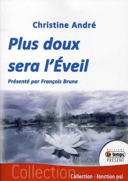 Plus doux sera l'éveil