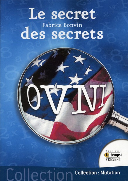 OVNIS. Le secret des secrets