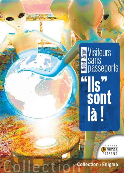 Visiteurs sans passeports - Ils sont là !