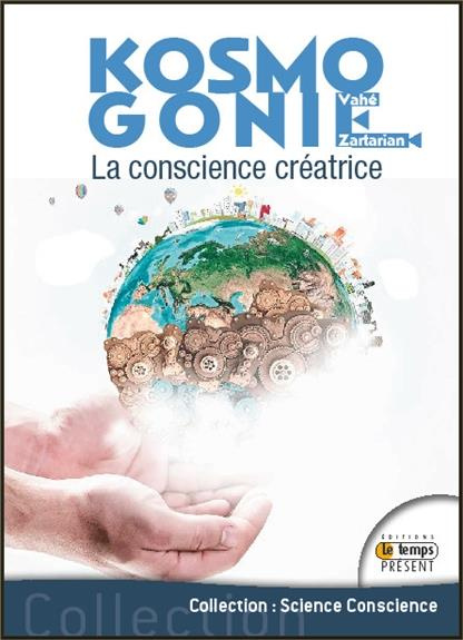 Kosmogonie. La conscience créatrice