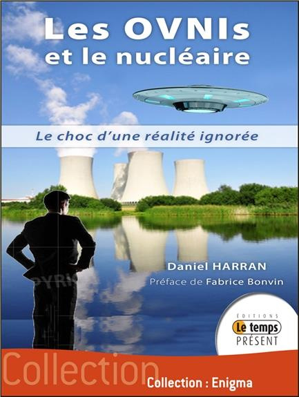 Les OVNIs et le nucléaire. Le choc d'une réalité ignorée